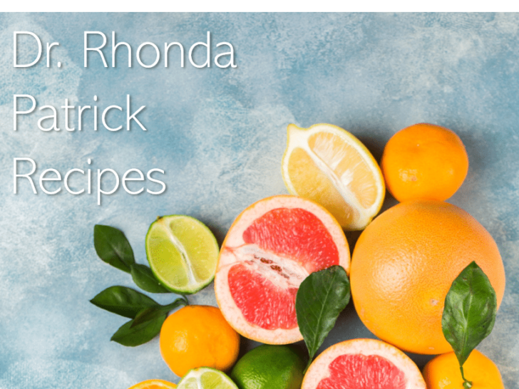 Dr. Rhonda Patrick’s Diet Ideas