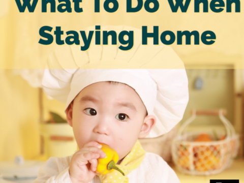 What To Do When Staying Home
