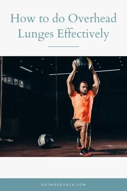 How to do Overhead Lunges Effectively